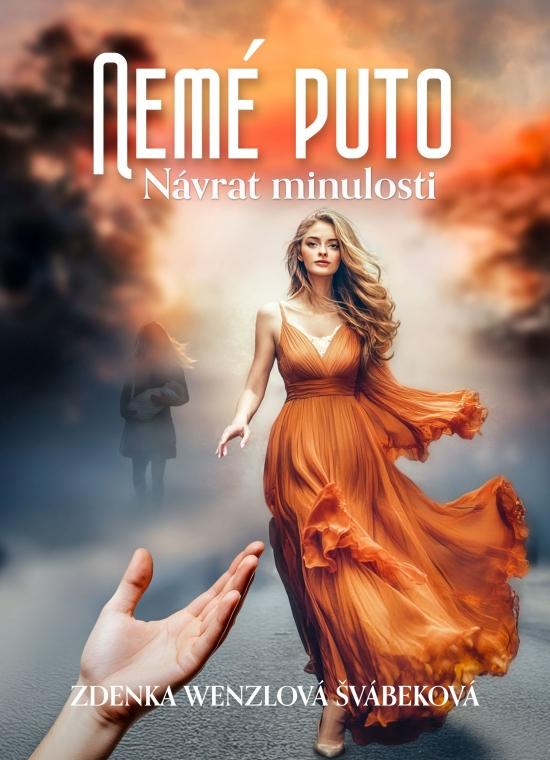 Kniha: Nemé puto - Návrat minulosti - Wenzlová Švábeková Zdenka