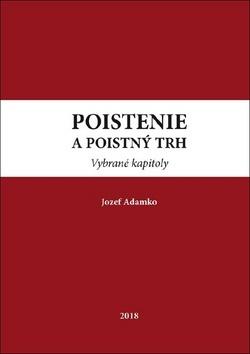 Kniha: Poistenie a poistný trh - Jozef Adamko