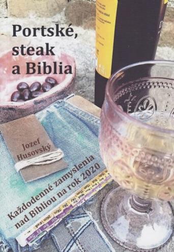 Kniha: Portské, steak a Biblia - Jozef Husovský