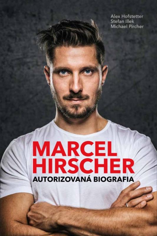 Kniha: Marcel Hirscher – Autorizovaná biografia - Kolektív autorov