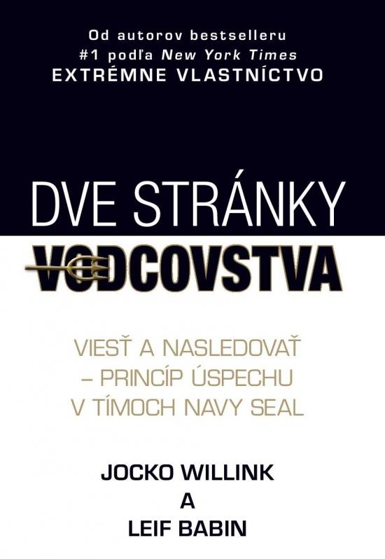 Kniha: Dve stránky vodcovstva - Willink,Leif Babin Jocko