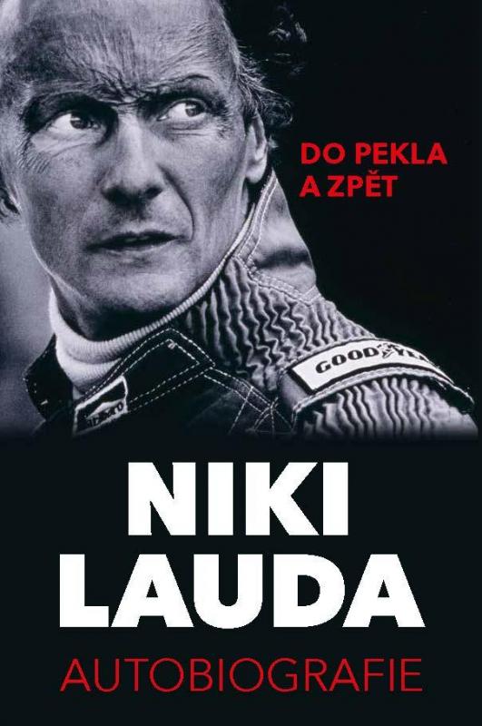 Kniha: Niki Lauda - Autobiografie. Do pekla a zpět - Lauda Niki