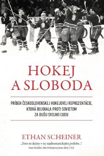 Kniha: Hokej a sloboda - Ethan Scheiner