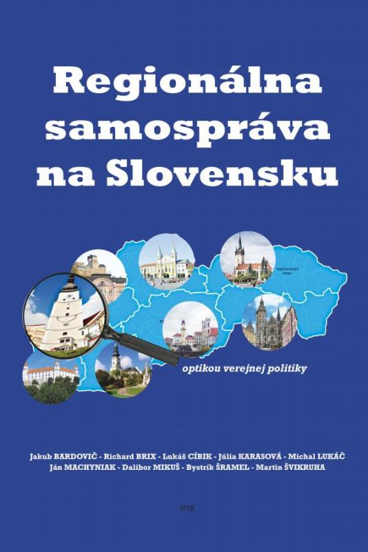 Kniha: Regionálna samospráva na Slovensku optikou verejnej politikykolektív autorov