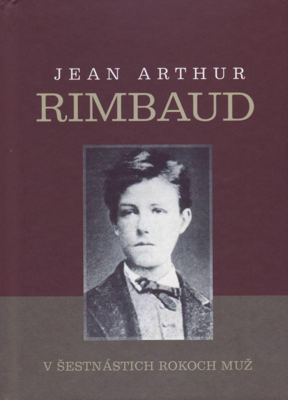 Kniha: V šestnástich rokoch muž - Rimbaud Jean Arthur