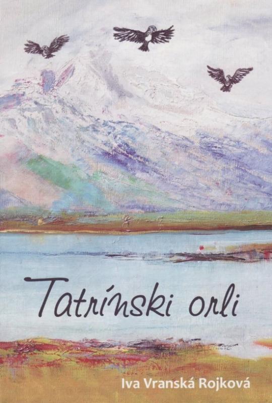 Kniha: Tatrínski orli - Vranská Rojková Iva