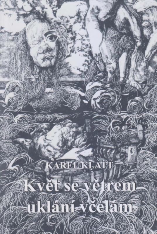 Kniha: Květ se větrem uklání včelám - Klatt Karel