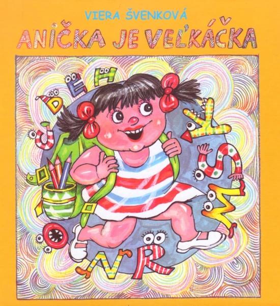 Kniha: Anička je veľkáčka - Švenková Viera