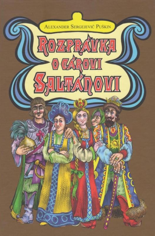 Kniha: Rozprávka o cárovi Saltánovi - Puškin Alexander Sergejevič