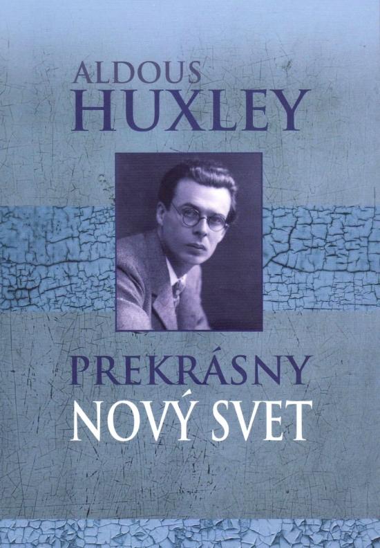 Kniha: Prekrásny nový svet - Huxley Aldous