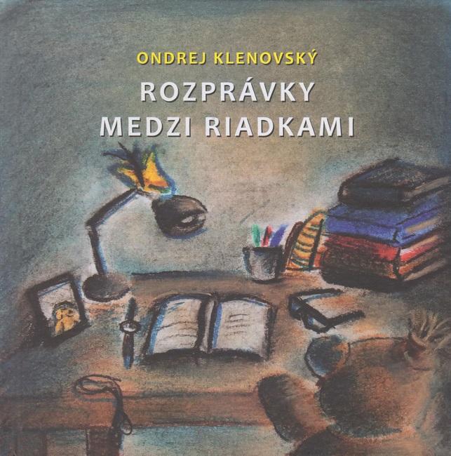 Kniha: Rozprávky medzi riadkami - Klenovský Ondrej