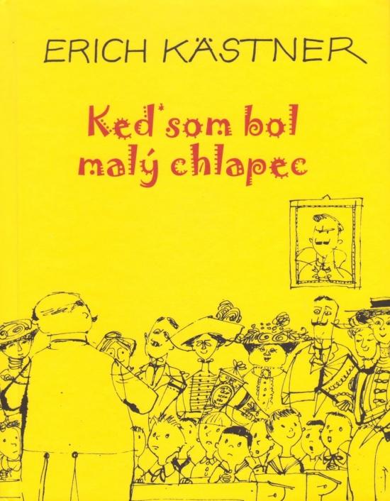 Kniha: Keď som bol malý chlapec - Kästner Erich