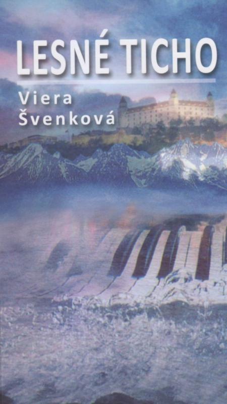Kniha: Lesné ticho - Švenková Viera