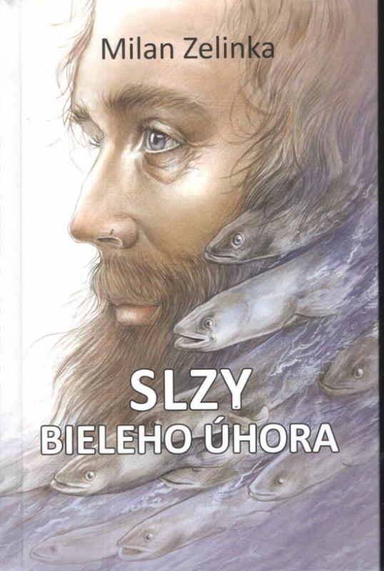 Kniha: Slzy bieleho úhora - Zelinka Milan