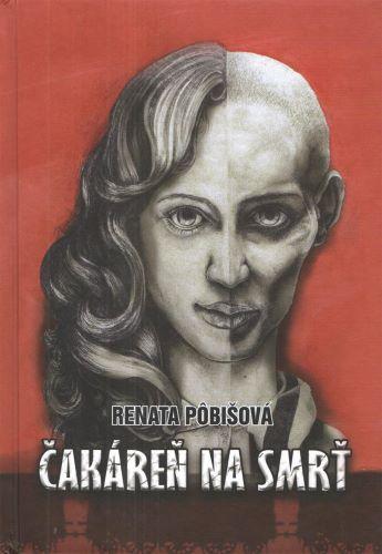 Kniha: Čakáreň  na smrť - Renata Pobišová