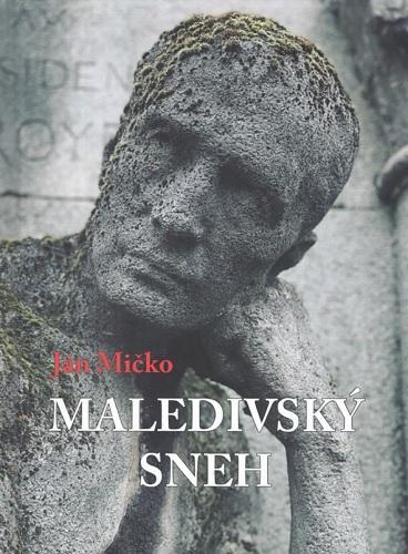 Kniha: Maledivský sneh - Ján Mičko