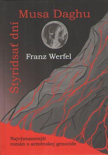Kniha: Štyridsať dní Musa Daghu - Werfel Franz