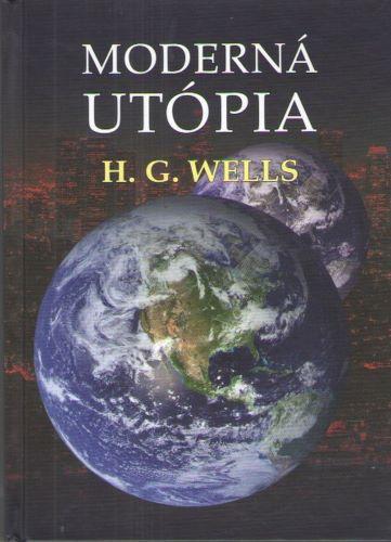 Kniha: Moderná utópia - H.G.Wells