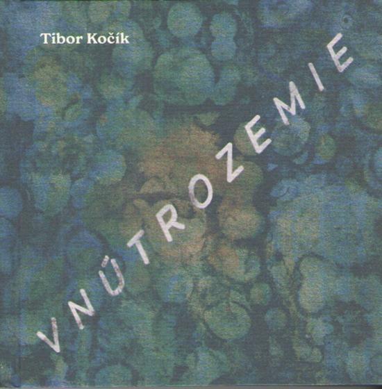 Kniha: Vnútrozemie - Kočík Tibor