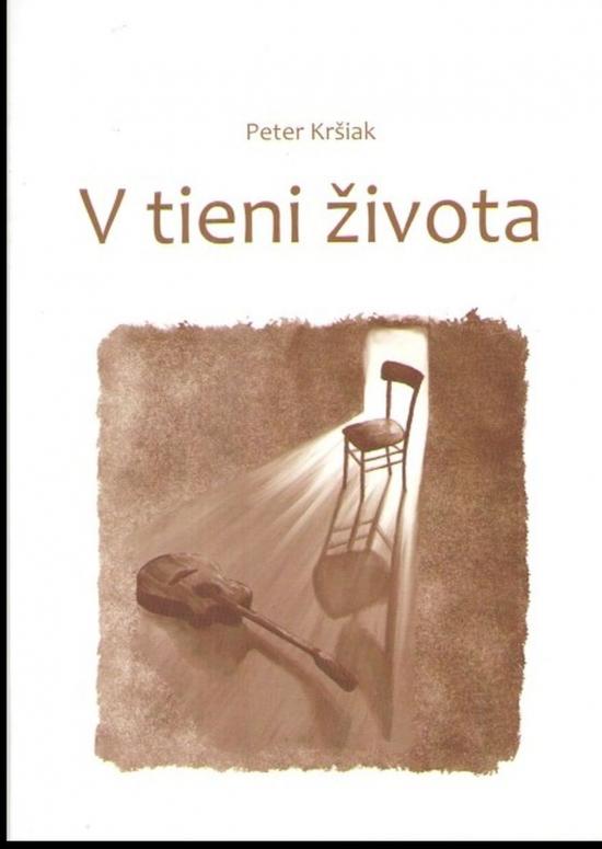 Kniha: V tieni života - Kršiak Peter