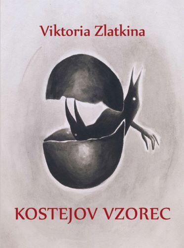 Kniha: Kostejov vzorec - Viktoria Zlatkina