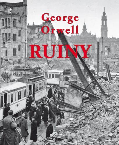 Kniha: Ruiny - Orwell George