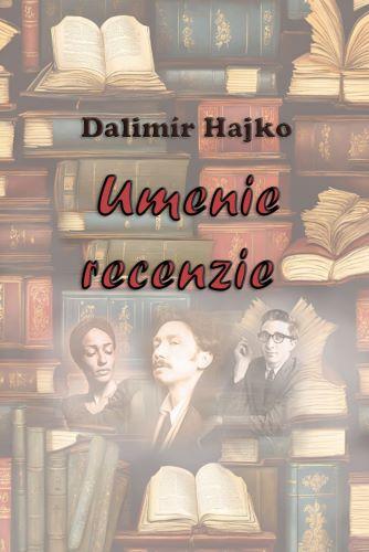 Kniha: Umenie recenzie - Dalimír Hajko