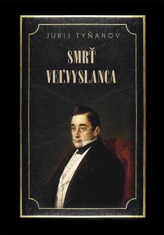 Kniha: Smrť veľvyslanca - Tyňanov Jurij