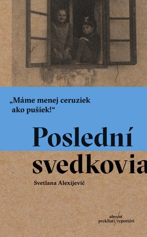 Kniha: Poslední svedkovia - Svetlana Alexijevič