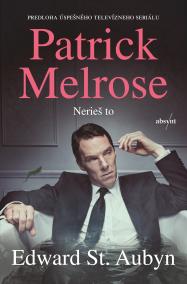 Patrick Melrose: Nerieš to