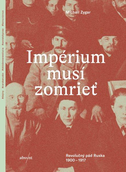 Kniha: Impérium musí zomrieť - Michail Zygar