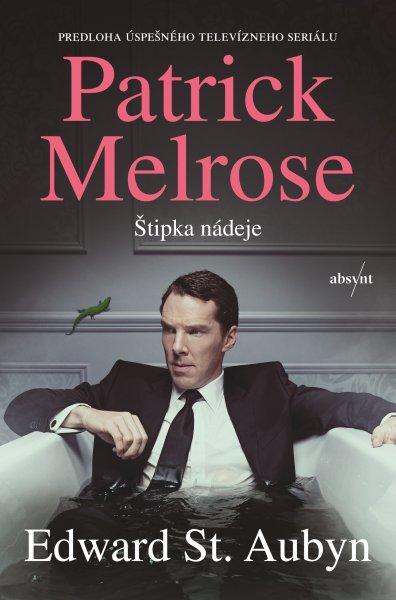 Kniha: Patrick Melrose: Štipka nádeje - Edward St. Aubyn