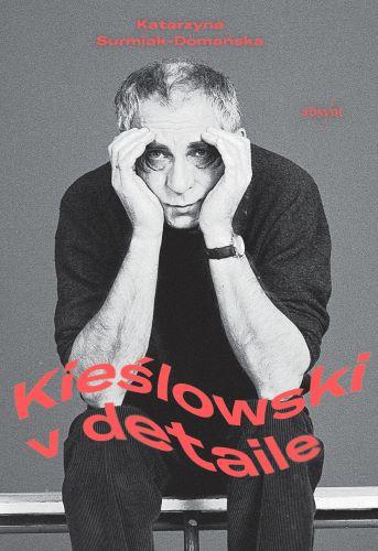 Kniha: Kieślowski v detaile - Katarzyna Surmiak-Domańska