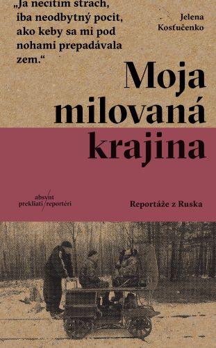 Kniha: Moja milovaná krajina - Jelena Kosťučenko