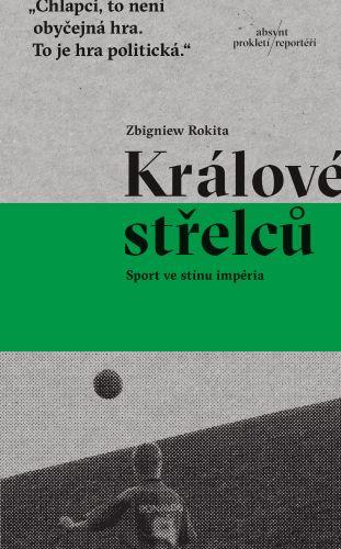 Kniha: Králové střelců - Zbigniew Rokita