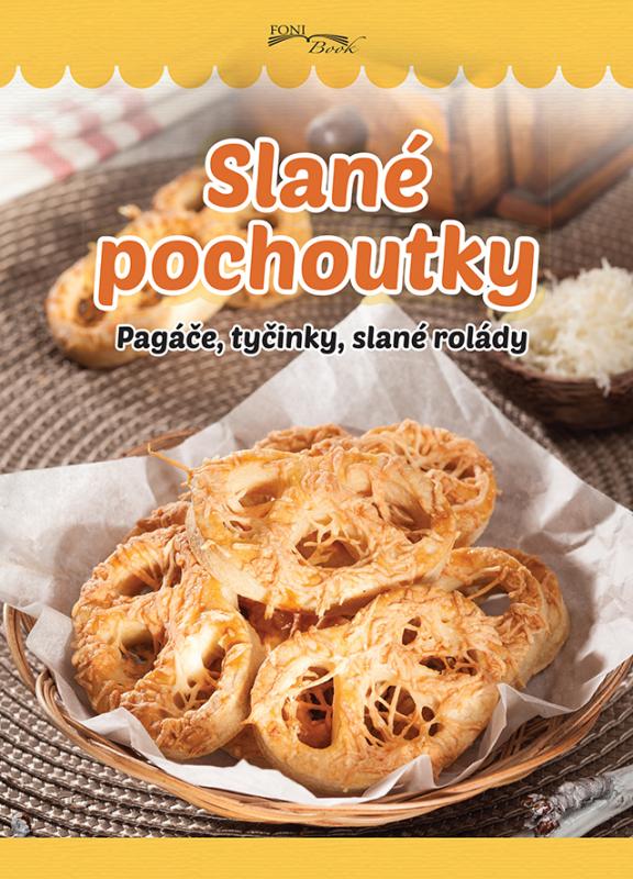 Kniha: Slané pochoutky - Pagáče, tyčinky, slané roládyautor neuvedený