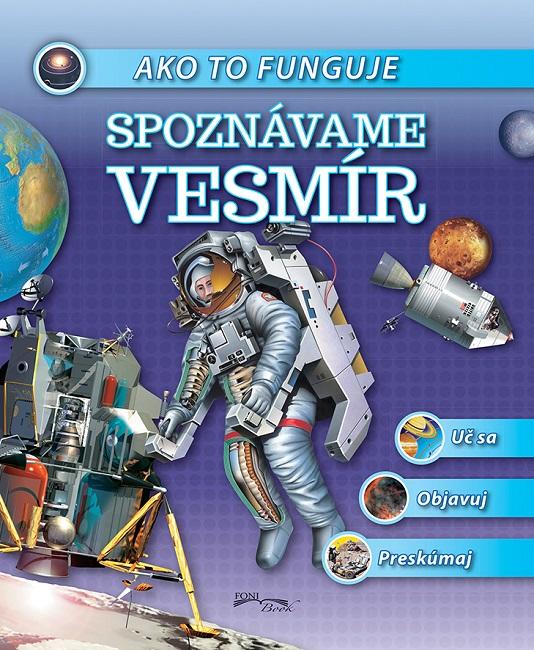 Kniha: Ako to funguje - Spoznávame Vesmírautor neuvedený