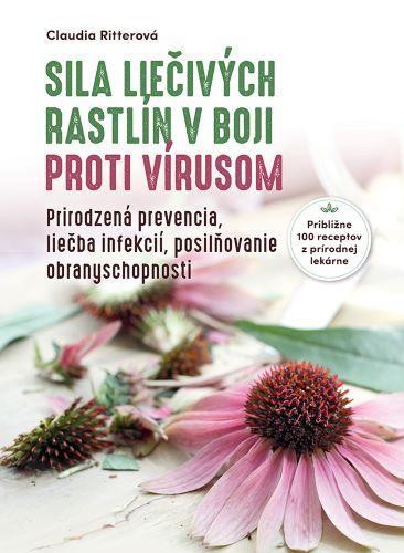Kniha: Sila liečivých rastlín v boji proti vírusom - Claudia Ritterová