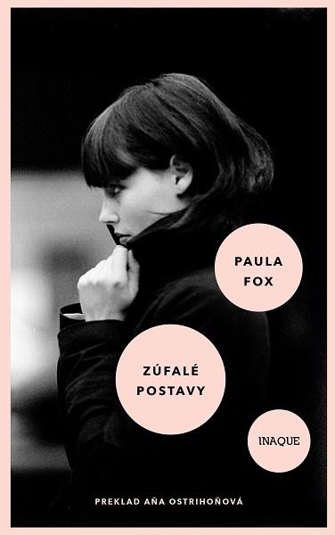 Kniha: Zúfalé postavy - Paula Fox