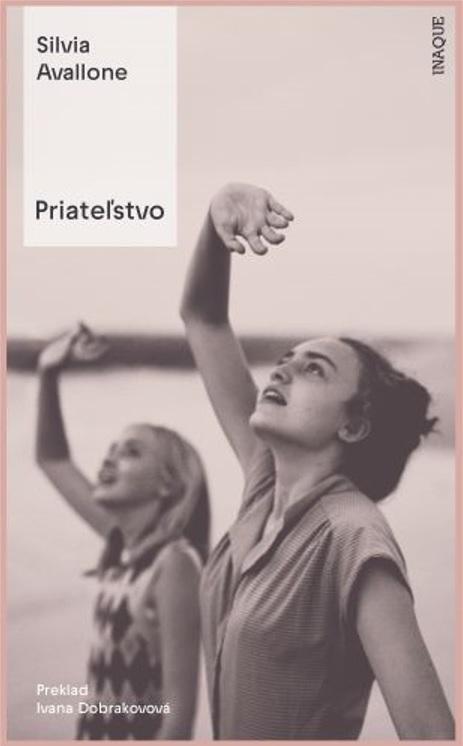 Kniha: Priateľstvo - Silvia Avallone