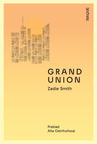 Kniha: Grand Union - Zadie Smith