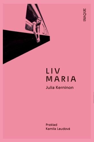 Kniha: Liv Maria - Julia Kerninon