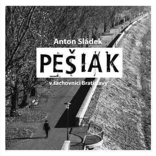 Kniha: Pešiak - Anton Sládek