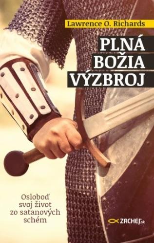 Kniha: Plná Božia výzbroj - Lawrence O. Richards