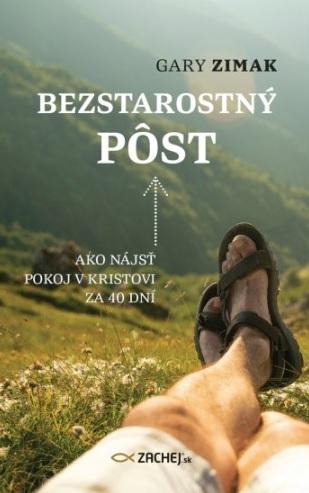 Kniha: Bezstarostný pôst - Gary Zimak