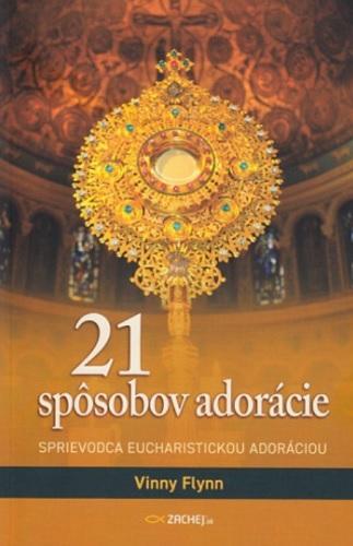 Kniha: 21 spôsobov adorácie - Vinny Flynn