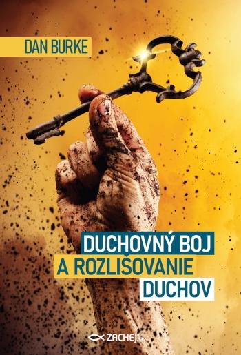 Kniha: Duchovný boj a rozlišovanie duchov - Dan Burke