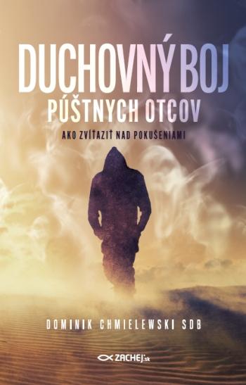 Kniha: Duchovný boj púštnych otcov - Dominik Chmielewski