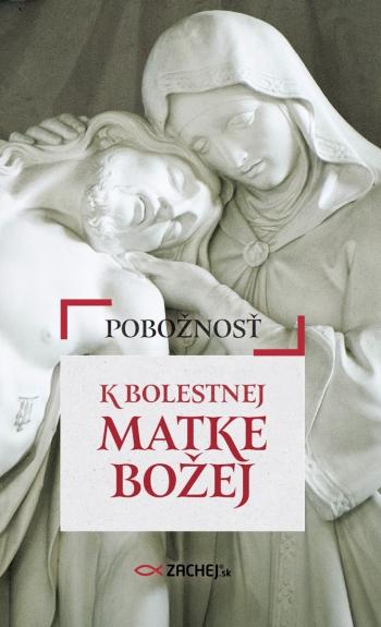 Kniha: Pobožnosť k Bolestnej Matke Božejautor neuvedený