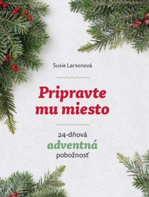 Kniha: Pripravte mu miesto - Susie Larsonová